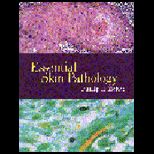 Essential Skin Pathology