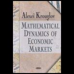 Mathematics Dynamics of Economics Markets
