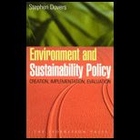 Environment and Sustainability Policy Creation, Implementation, Evaluation