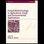 Fungal Biotechnology in Ag, Food and Envi