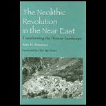 Neolithic Revolution in the Near East  Transforming the Human Landscape