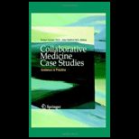 Collaborative Medicine Case Studies