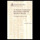 Korean Confucian Encounter With Modern World
