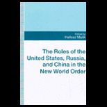 Roles of the United States, Russia, and China in the New World Order