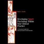 Developing Sport Psychology Within Your Clinical Practice
