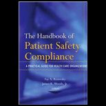 Handbook of Patient Safety Compliance A Practical Guide for Health Care Organizations