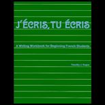Jecris, Tu Ecris  Writing Workbook for French