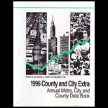 1996 County and City Extra Annual Metro, City and County Data Book