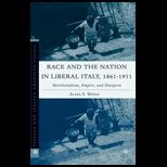 Race and Nation in Liberal Italy, 1861 1911