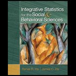 Integrative Statistics for the Social and Behavioral Sciences