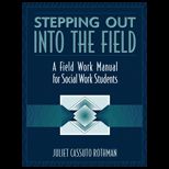 Stepping out Into the Field  A Field Work Manual for Social Work Students