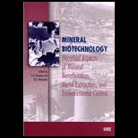 Mineral Biotechnology  Microbial Aspects of Mineral Beneficiation, Metal Extraction, and Environmental Control