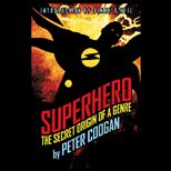 Superhero  Secret Origin of a Genre