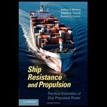 Ship Resistance and Propulsion Practical Estimation of Ship Propulsive Power