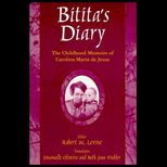 Bititas Diary  The Childhood Memoirs of Carolina Maria de Jesus