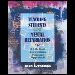 Teaching Students with Mental Retardation  A Life Goal Curriculum Planning Approach