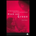 Black and Green  The Fight for Civil Rights in Northern Ireland and Black America