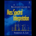 Beginners Guide to Mass Spectral Inter.