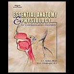 Essentials of Anatomy Physiology for Communicative Disorders and CD
