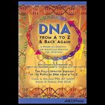 DNA from A to Z & Back Again A Primer on Genomics & Molecular Medicine ForEveryone