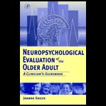 Neuropsychological Evaluation of the Older Adult  A Clinicians Guidebook
