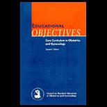 Educational Objectives  Core Curriculum in Obstetrics and Gynecology