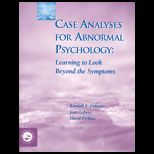 Case Analyses for Abnormal Psychology  Learning to Look Beyond the Symptoms