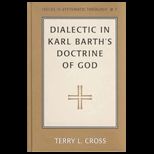 Dialectic in Karl Barths Doctrine of God