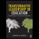 Transformative Leadership in Education Equitable Change in an Uncertain and Complex World