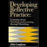 Developing Reflective Practice  Learning about Teaching and Learning Through Modelling