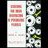 Screening for Brain Dysfuction in Psych.