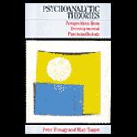 Psychoanalytic Theories  Perspectives from Developmental Psychopathology