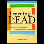Learning to Lead  Effective Leadership Skills for Teachers of Young Children