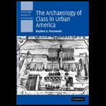 Archaeology of Class in Urban America