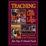 Teaching With Love and Logic  Taking Control of the Classroom