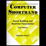 Computer Shorthand  Speed Building and Real Time Transcription