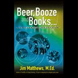 Beer, Booze and Books a sober look at higher education
