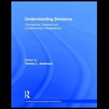 Understanding Deviance Connecting Classical and Contemporary Perspectives