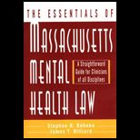 Essentials of Massachusetts Mental Health Law  A Straightforward Guide for Clinicians of All Disciplines