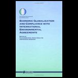 Economic Globalization and Compliance with International Environmental Agreements