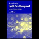 Transforming Health Care Management  Integrating Technology Strategies