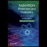 Radiation Protection and Dosimetry An Introduction to Health Physics