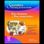 Saunders Nursing Survival Guide  Drug Calculations and Drug Administration