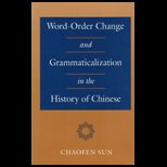 Word Order Change and Gram. in History of China