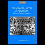 French Opera at the Fin De Siecle