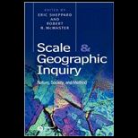 Scale and Geographic Inquiry Nature, Society, and Method