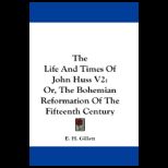Life & Times of John Huss V2