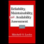 Reliability,Maintainability and Availability Assessmnt