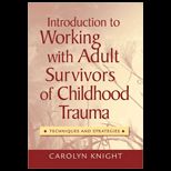 Introduction to Working with Survivors of Childhood Trauma