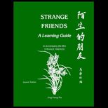 Strange Friends  A Learning Guide for Students of Intermediate Chinese